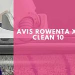 Avis Rowenta X-Clean 10